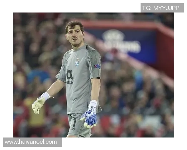 卡西利亚斯:传奇门将的辉煌职业生涯与不屈精神的启示 卡西利亚斯:传奇门将的辉煌职业生涯与不屈精神的启示