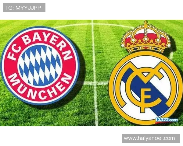 皇马与拜仁巅峰对决直播时间及赛事前瞻分析